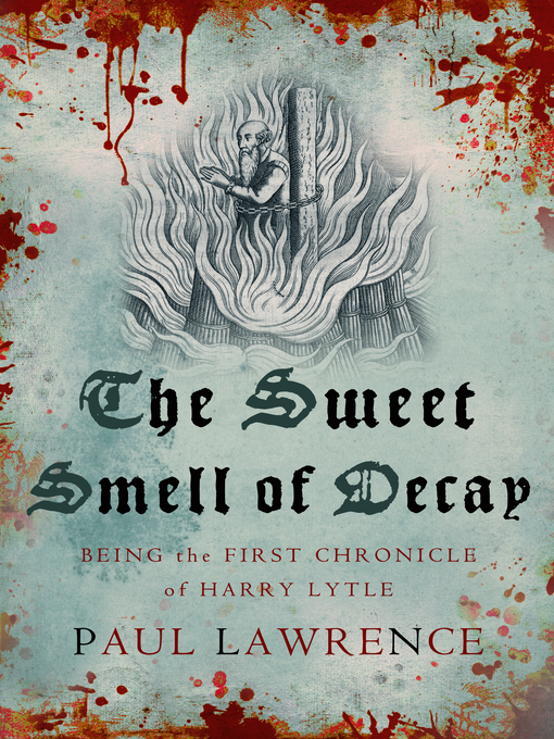 Title details for The Sweet Smell of Decay by Paul Lawrence - Available